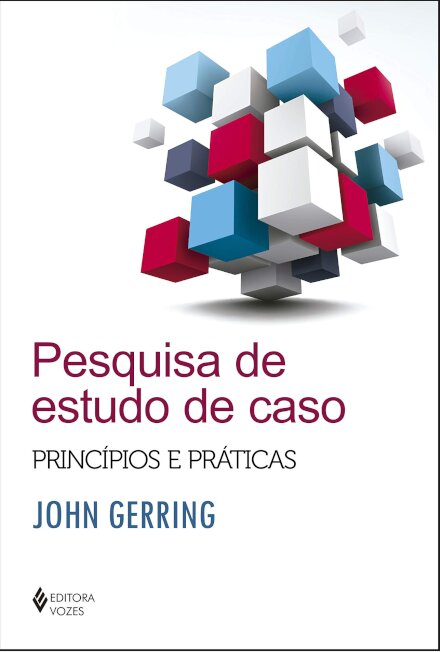 Pesquisa De Estudo De Caso: Princípios E Práticas