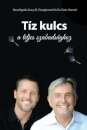 Tiz kulcs a teljes szabadsaghoz - The Ten Keys Hungarian