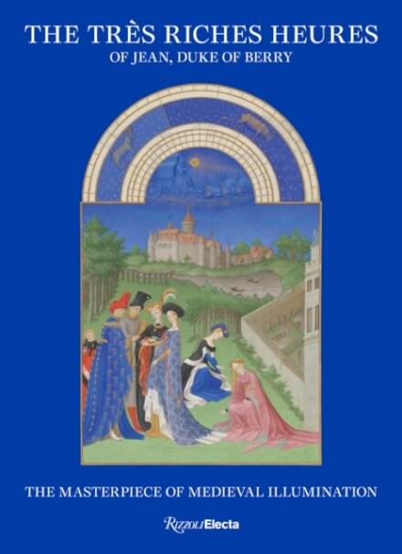 The Tres Riches Heures of Jean, Duke of Berry