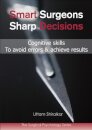 Smart Surgeons; Sharp Decisions