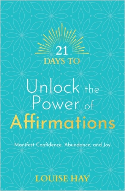 21 Days to Unlock the Power of Affirmations