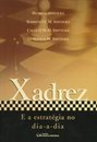 Xadrez E A Estratégia No Dia-A-Dia