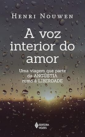 A Voz Interior Do Amor: Uma Viagem Que Parte Da Angústia