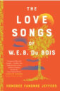 The Love Songs Of W E B Du Bois