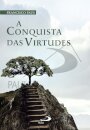 A Conquista das Virtudes