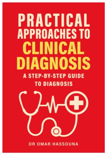 Practical Approaches to Clinical Diagnosis