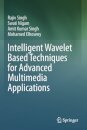 Intelligent Wavelet Based Techniques for Advanced Multimedia Applications