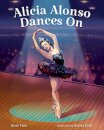 Alicia Alonso Dances On