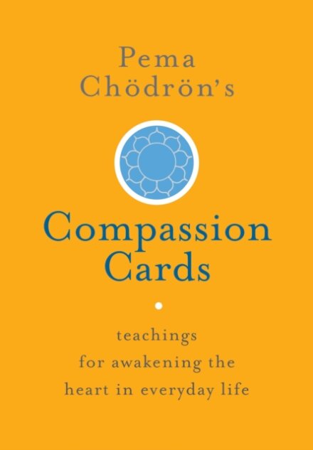 Pema Chodron's Compassion Cards
