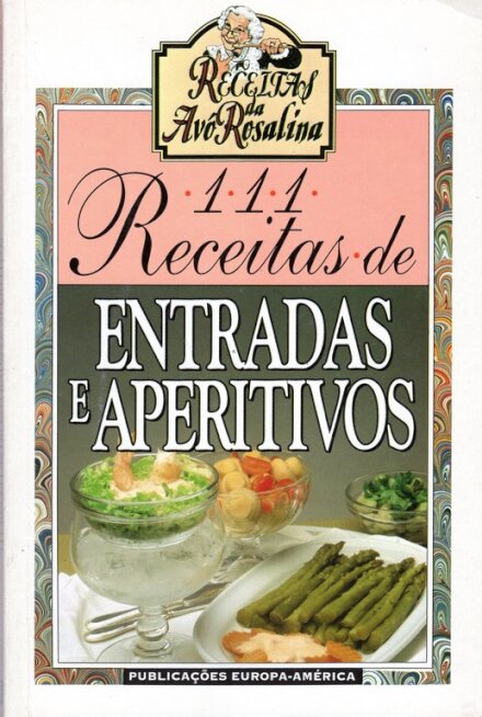 111 Receitas Entradas E Aperitivos