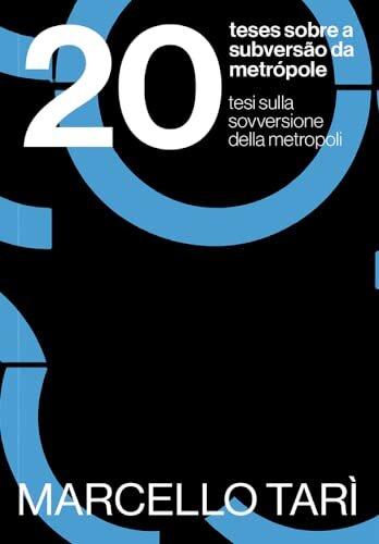 20 Teses Sobre A Subversão Da Metrópole