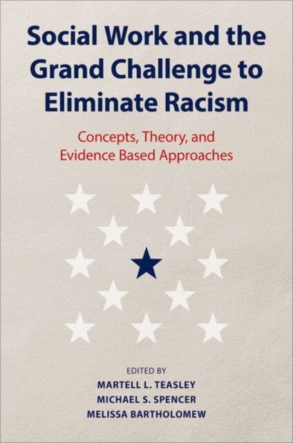 Social Work and the Grand Challenge to Eliminate Racism