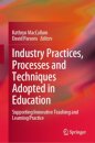 Industry Practices, Processes and Techniques Adopted in Education