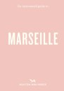 An Opinionated Guide to Marseille