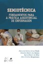 Semiotécnica Fundamentos para a prática assistencial de enfermagem