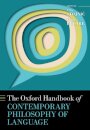 The Oxford Handbook of Contemporary Philosophy of Language