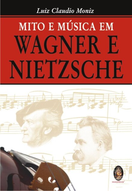 Mito e Música em Wagner e Nietzsche