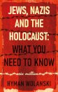 Jews, Nazis and the Holocaust: What You Need to Know