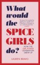 What Would the Spice Girls Do?