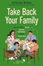 Take Back Your Family