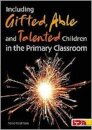 Including Gifted, Able and Talented Children in the Primary Classroom