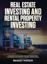 Real Estate Investing The Ultimate Guide to Building a Rental Property Empire for Beginners (2 Books in One) Real Estate Wholesaling, Property Management, Investment Guide, Financial Freedom