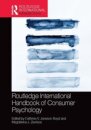 Routledge International Handbook of Consumer Psychology