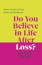 Do You Believe in Life After Loss?