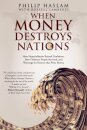 When Money Destroys Nations