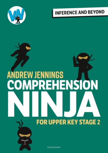 Comprehension Ninja: Inference and Beyond for Upper KS2