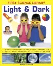 First Science Library: Light & Dark
