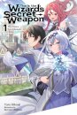 This Is the Wizard’s Secret Weapon, Vol. 1 (light novel)