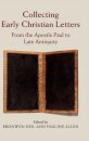 Collecting Early Christian Letters
