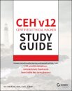 CEH v12 Certified Ethical Hacker Study Guide with 750 Practice Test Questions