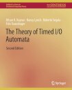 The Theory of Timed I/O Automata, Second Edition