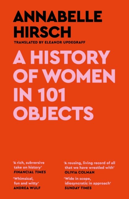A History Of Women In 101 Objects