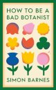 How to be a Bad Botanist