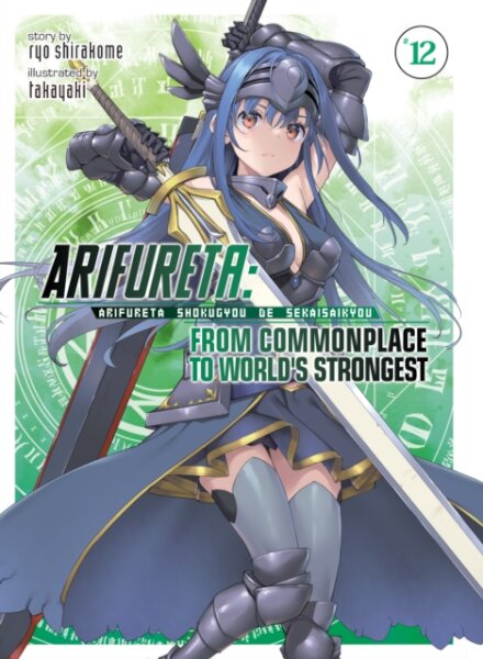 Arifureta: From Commonplace to World's Strongest (Light Novel) Vol. 12