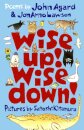 Wise Up! Wise Down!: Poems by John Agard and JonArno Lawson