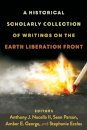 A Historical Scholarly Collection of Writings on the Earth Liberation Front