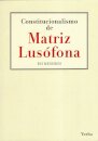 Constitucionalismo De Matriz Lusof.