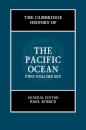 The Cambridge History of the Pacific Ocean 2 Volume Hardback Set