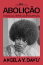Abolição v 01: políticas, práticas, promessas