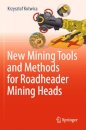 New Mining Tools and Methods for Roadheader Mining Heads