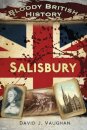 Bloody British History: Salisbury