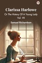 Clarissa HarloweOr The History Of A Young Lady Vol. VII (Edition1)