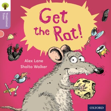 Oxford Reading Tree Traditional Tales: Level 1+: Get the Rat!