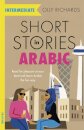 Short Stories in Arabic for Intermediate Learners (MSA)