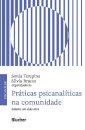 Práticas Psicanalíticas Na Comunidade: Relatos Em Dois Atos