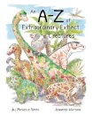 An A-Z of Extraordinary Extinct Creatures
